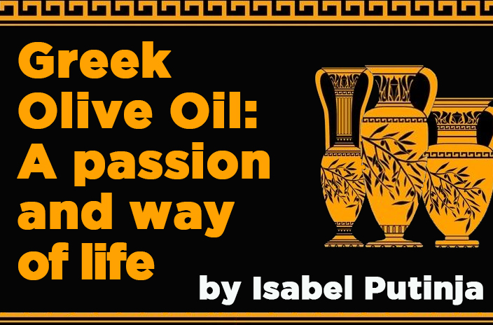 GREEK OLIVE OIL, a passion and way of life